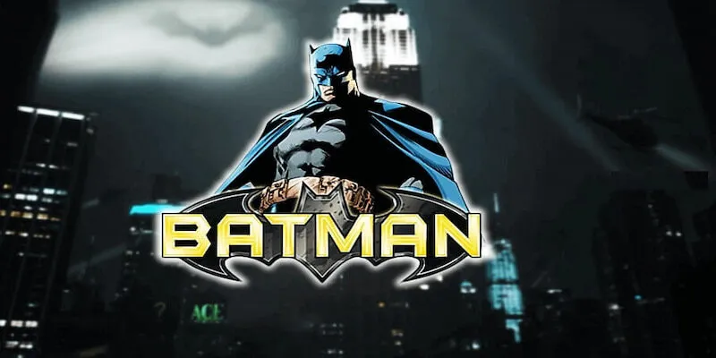 Nguồn gốc và cảm hứng của tựa game Batman Slots khiến người chơi thích thú